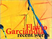 Cover of: Flavio Garciandia: Recent Works