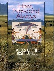 Cover of: Here, Now, and Always: Voices of the First Peoples of the Southwest