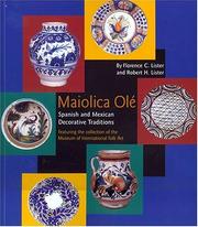 Cover of: Maiolica Ole: Spanish and Mexican Decorative Traditions Featuring the Collection of the Museum of International Folk Art