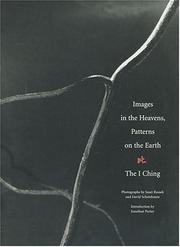 Cover of: Images in the heavens, patterns on the earth: the I ching