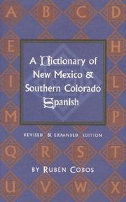 Cover of: A dictionary of New Mexico & southern Colorado Spanish by Rubén Cobos