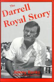 The Darrell Royal story by Jimmy Banks