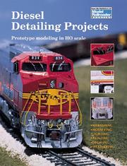 Cover of: Diesel detailing projects: prototype modeling in HO scale