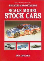 Cover of: Building and detailing scale model stock cars by Bill Coulter