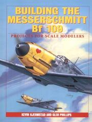 Cover of: Building the Messerschmitt Bf-109 by Kevin Hjermstad, Glen Phillips