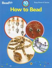Cover of: How to Bead: 10 Projects (Easy-Does-It)