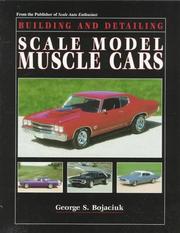 Cover of: Building and detailing scale model muscle cars