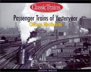 Cover of: Passenger Trains of Yesteryear: Chicago Westbound (Classic Trains Continues the Golden Years Series)