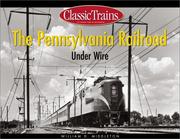 Cover of: The Pennsylvania Railroad under wire