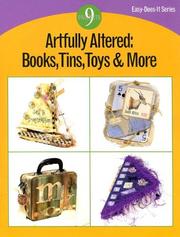 Cover of: Artfully Altered: Books, Tins, Toys & More (Easy-Does-It)