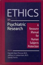 Cover of: Ethics in psychiatric research: a resource manual for human subjects protection