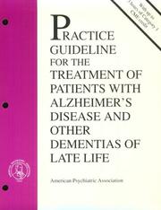 Cover of: Practice Guidelines for the Treatment of Patients with Alzheimer's Disease and Other Dementias of Late Life