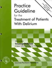 Cover of: Practice Guideline for the Treatment of Patients with Delirium (Includes Treating Delirium: A Quick Reference Guide for Psychiatrists)