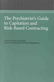 Cover of: The psychiatrist's guide to capitation and risk-based contracting by American Psychiatric Association, Office of Economic Affairs and Practice Management.