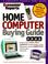 Cover of: Consumer Reports Home Computer Buying Guide 2000