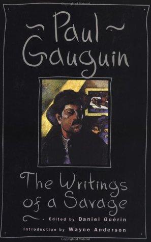 The writings of a savage by Paul Gauguin
