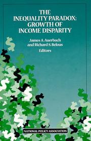 Cover of: The inequality paradox: growth of income disparity