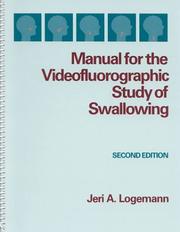Manual for the videofluorographic study of swallowing by Jeri A. Logemann