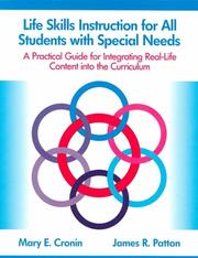 Cover of: Life skills instruction for all students with special needs: a practical guide for integrating real-life content into the curriculum