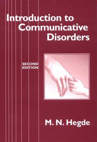 Introduction to communicative disorders by M. N. Hegde