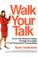 Cover of: Walk Your Talk