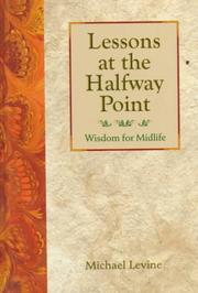 Cover of: Lessons at the halfway point: wisdom for midlife