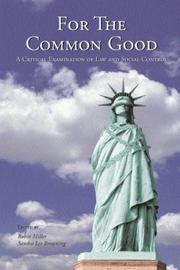 Cover of: For the Common Good: A Critical Examination of Law and Social Control