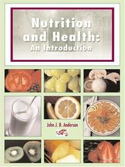 Cover of: Nutrition And Health | John J.B., Ph.D. Anderson