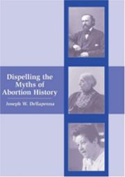 Cover of: Dispelling the myths of abortion history