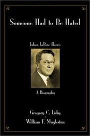 Cover of: Someone had to be hated: Julian LaRose Harris : a biography