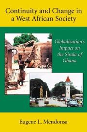 Cover of: Continuity and change in a West African society: globalization's impact on the Sisala of Ghana