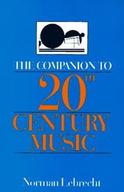 Cover of: The companion to 20th-century music by Norman Lebrecht