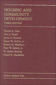 Housing and community development by Charles E. Daye, Otto J. Hetzel, Henry W., Jr. McGee, Peter W. Salsich, Daniel R. Mandelker, James A. Kushner, Robert M. Washburn, Keating W. Dennis