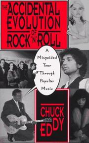 Cover of: The accidental evolution of rock'n'roll: a misguided tour through popular music