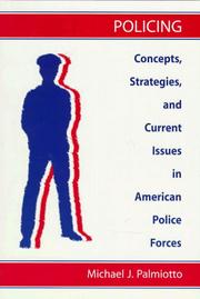 Cover of: Policing: concepts, strategies, and current issues in American police forces