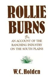 Cover of: Rollie Burns, or, An account of the ranching industry on the south Plains
