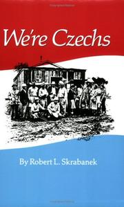 Cover of: We're Czechs (Centennial Series of the Association of Former Students, Texas a & M University) by Robert L. Skrabanek