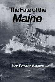 Cover of: The fate of the Maine by John Edward Weems