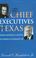 Cover of: The chief executives of Texas