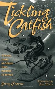 Cover of: Tickling catfish: a Texan looks at culture from Amarillo to Borneo