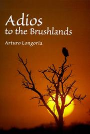 Cover of: Adios to the brushlands by Arturo Longoria