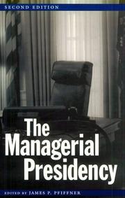 Cover of: The managerial presidency by edited by James P. Pfiffner.