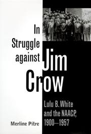 Cover of: In struggle against Jim Crow: Lulu B. White and the NAACP, 1900-1957
