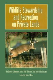 Wildlife stewardship and recreation on private lands by Delwin E. Benson