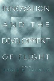 Cover of: Innovation and the development of flight by edited by Roger D. Launius.