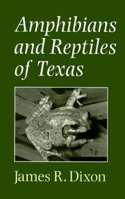 Cover of: Amphibians and Reptiles of Texas by James Ray Dixon