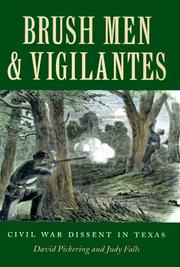 Cover of: Brush men & vigilantes: Civil War dissent in Texas