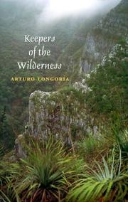Cover of: Keepers of the Wilderness | Arturo Longoria
