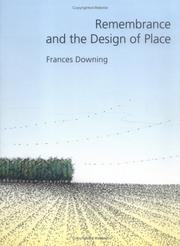 Cover of: Remembrance and the Design of Place (Sara and John Lindsey Series in the Arts and Humanities, 6)