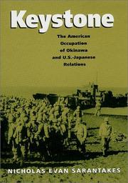 Cover of: Keystone: The American Occupation of Okinawa and U.S.-Japanese Relations (Foreign Relations and the Presidency)